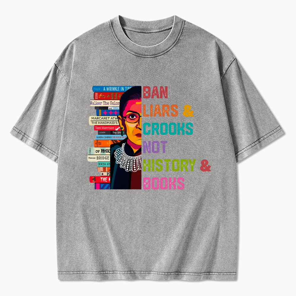 Ban Liars and Crooks Not History and Books Washed T-Shirt