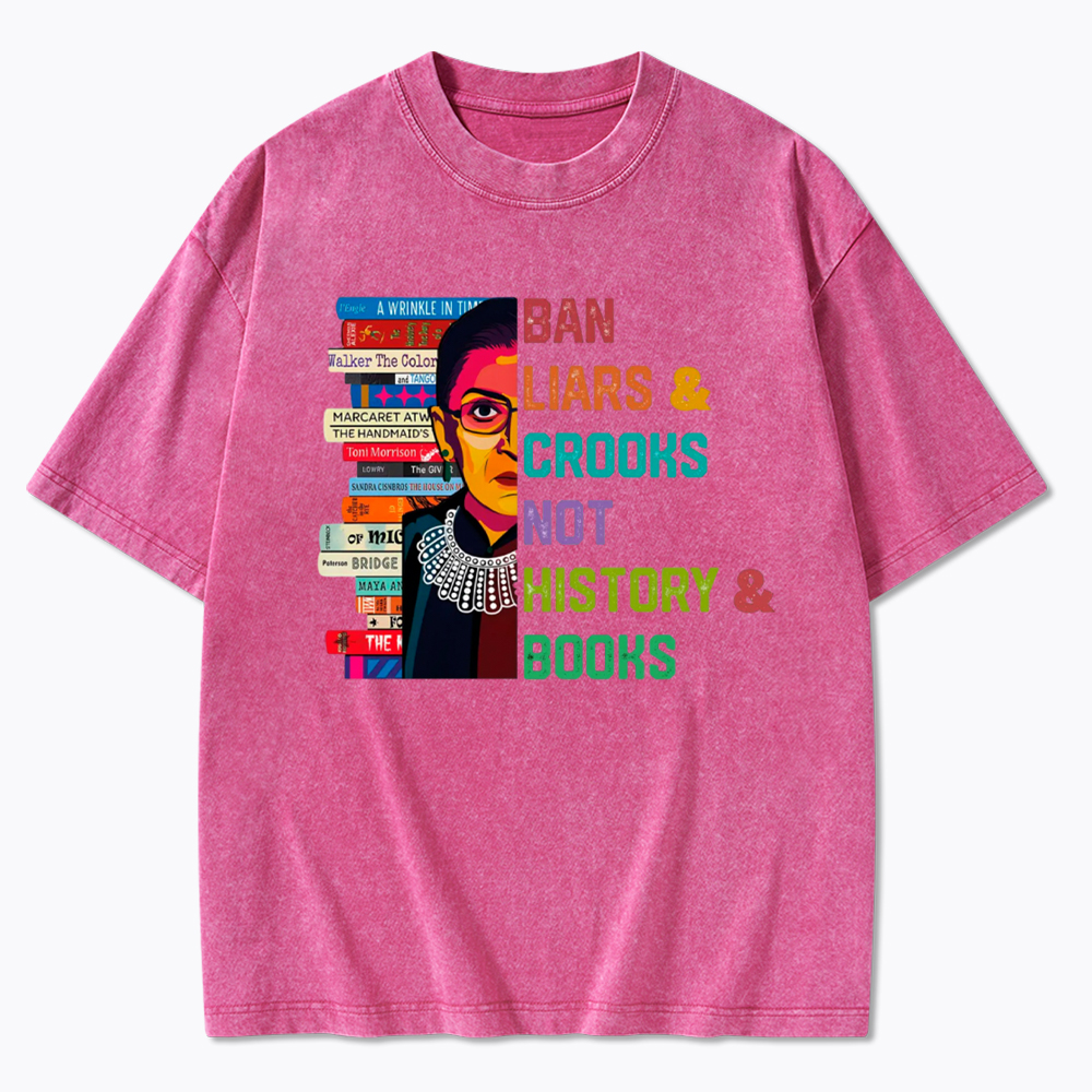 Ban Liars and Crooks Not History and Books Washed T-Shirt