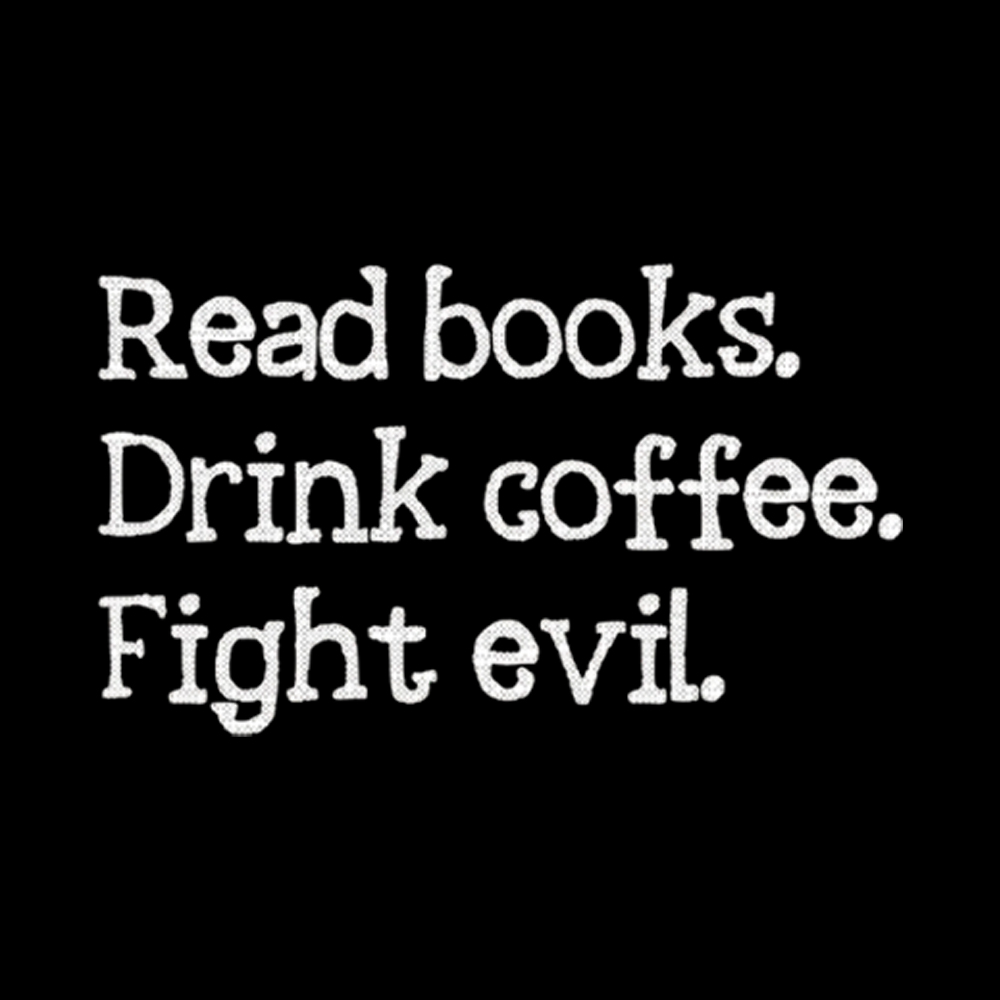 Read Books Drink Coffee Fight Washed T-Shirt