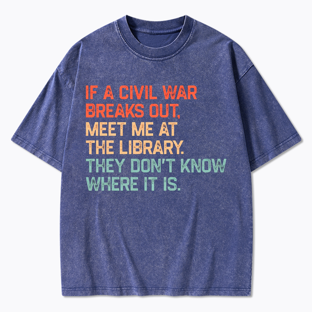 Meet Me At the Library They Won’t Know Where It is Washed T-Shirt