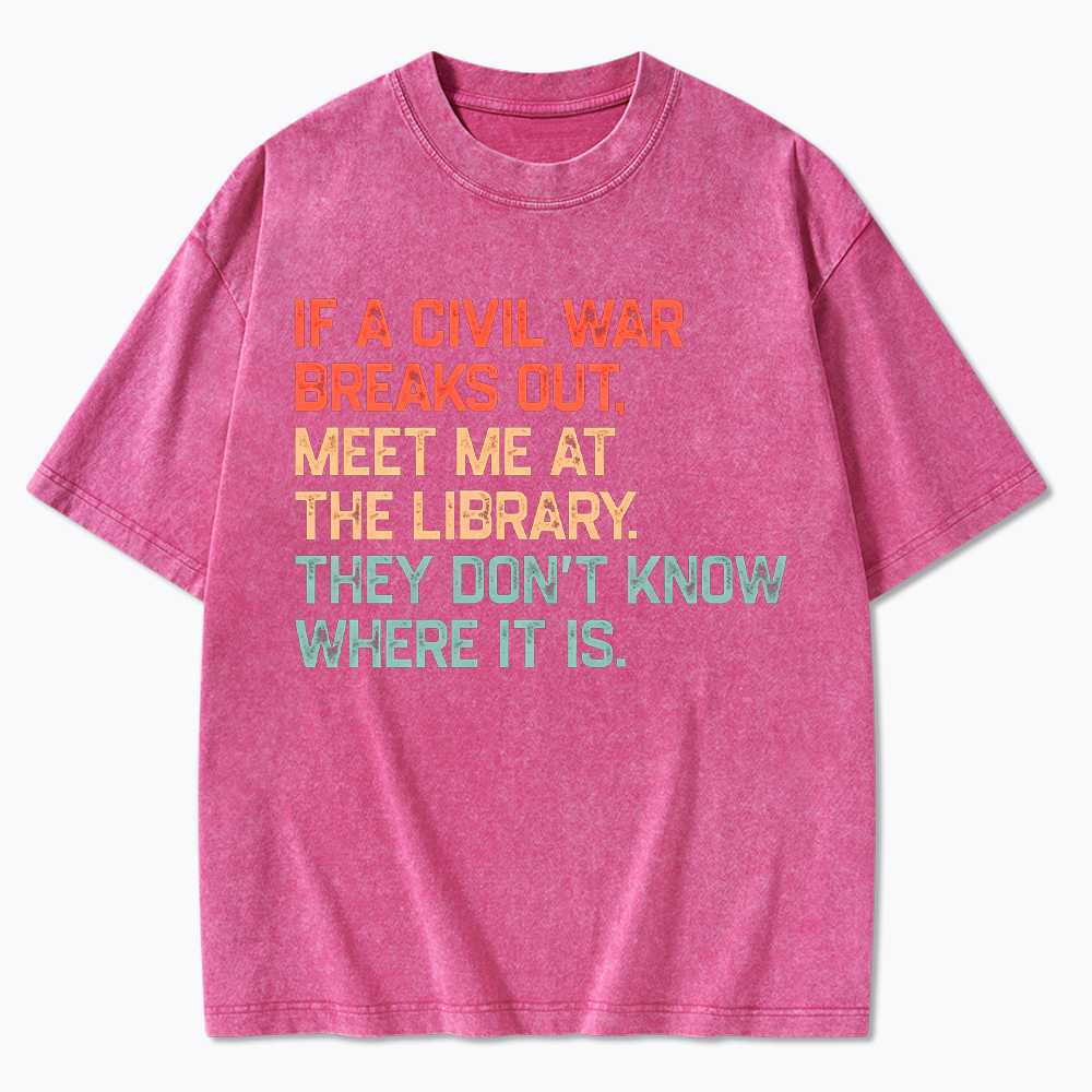 Meet Me At the Library They Won’t Know Where It is Washed T-Shirt