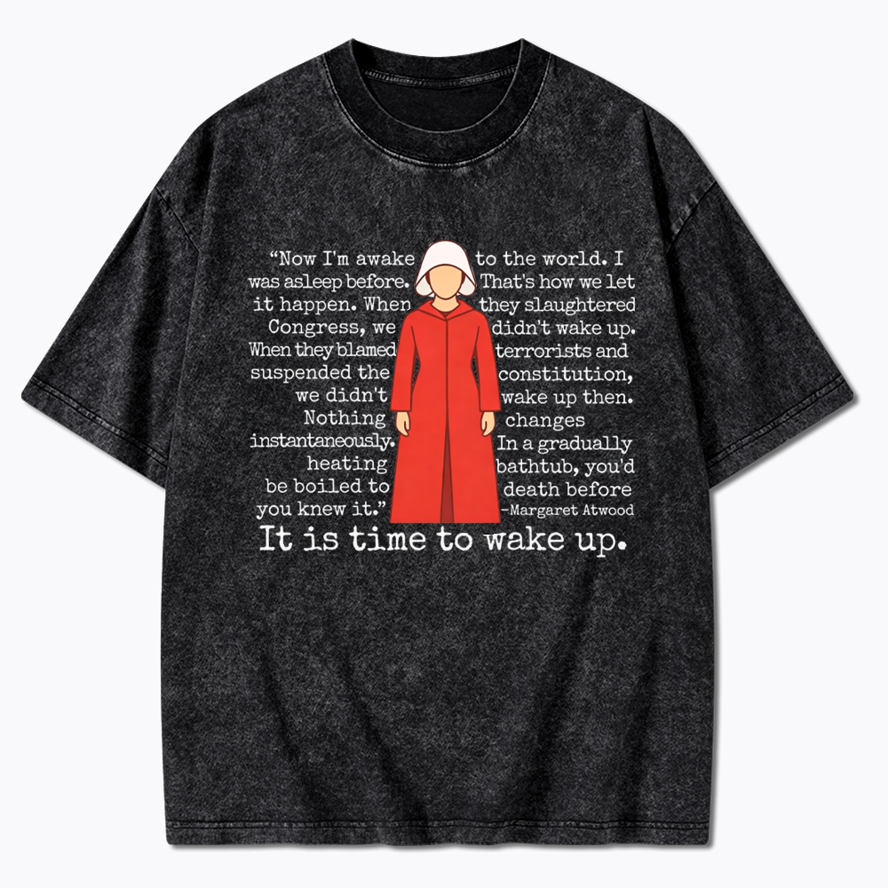 It is Time to Wake Up Washed T-Shirt