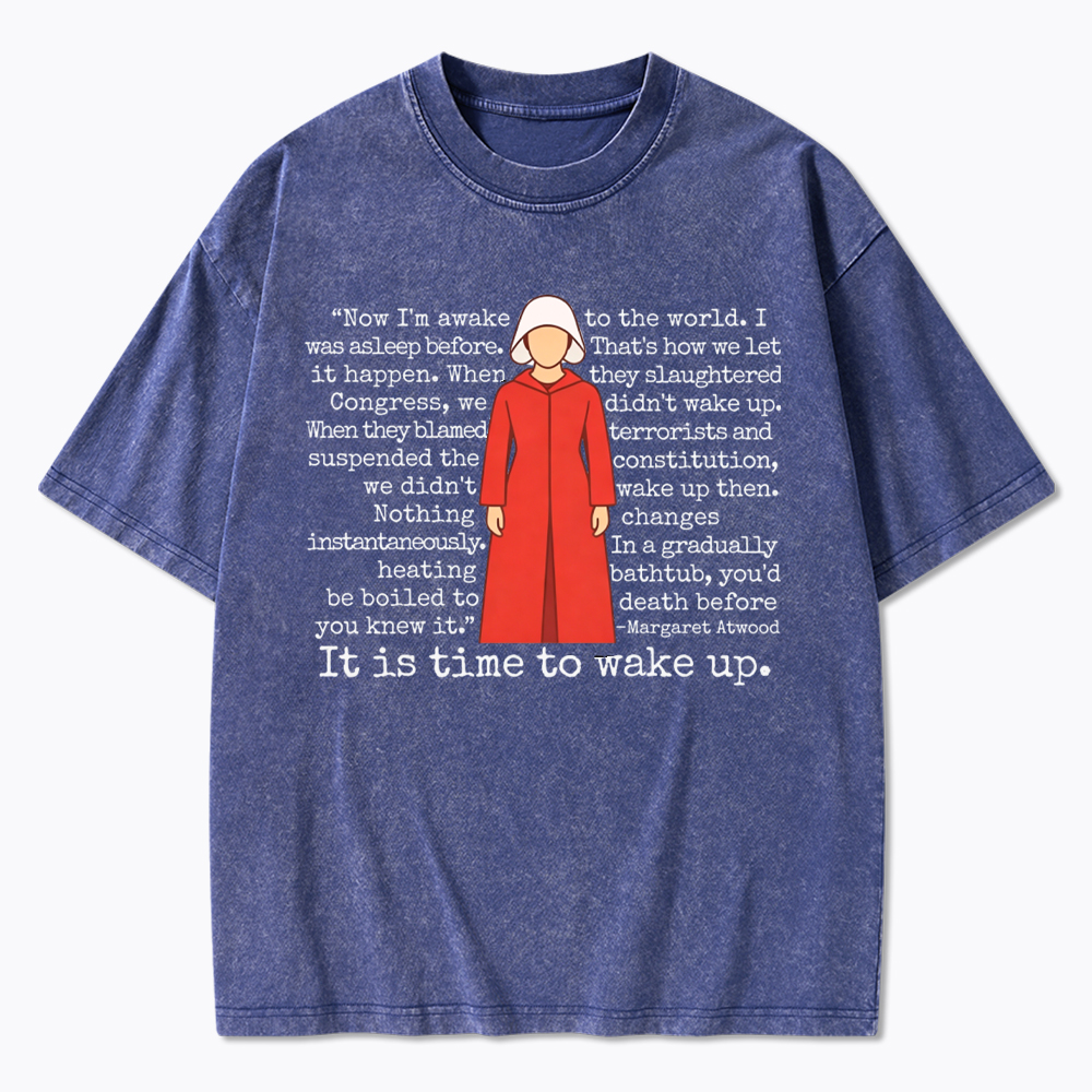 It is Time to Wake Up Washed T-Shirt