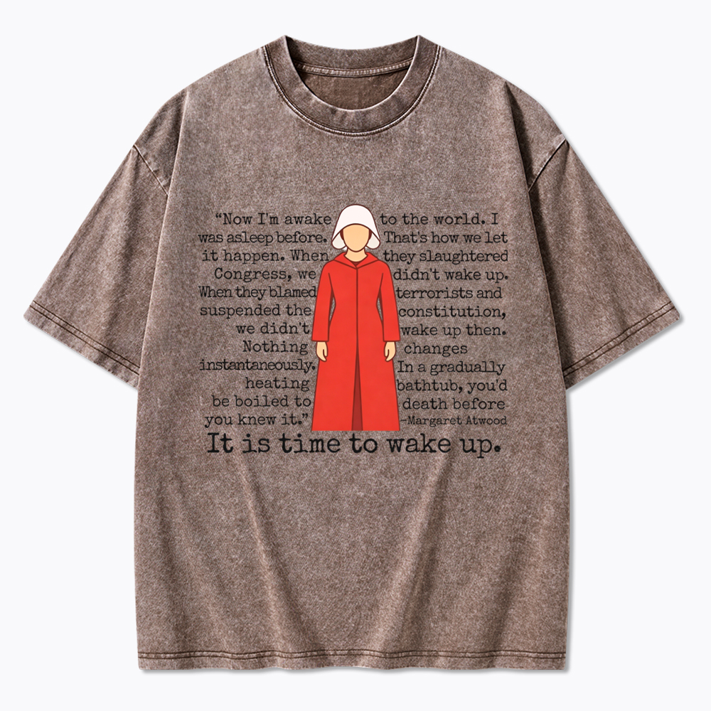It is Time to Wake Up Washed T-Shirt