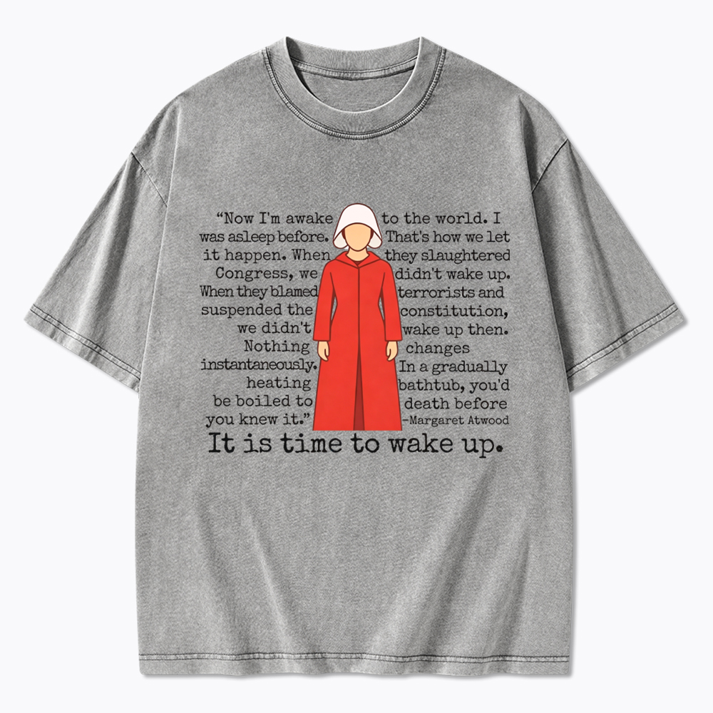 It is Time to Wake Up Washed T-Shirt