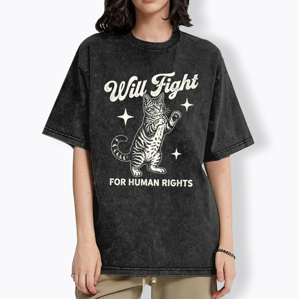 Will Fight For Human Rights Washed T-Shirt