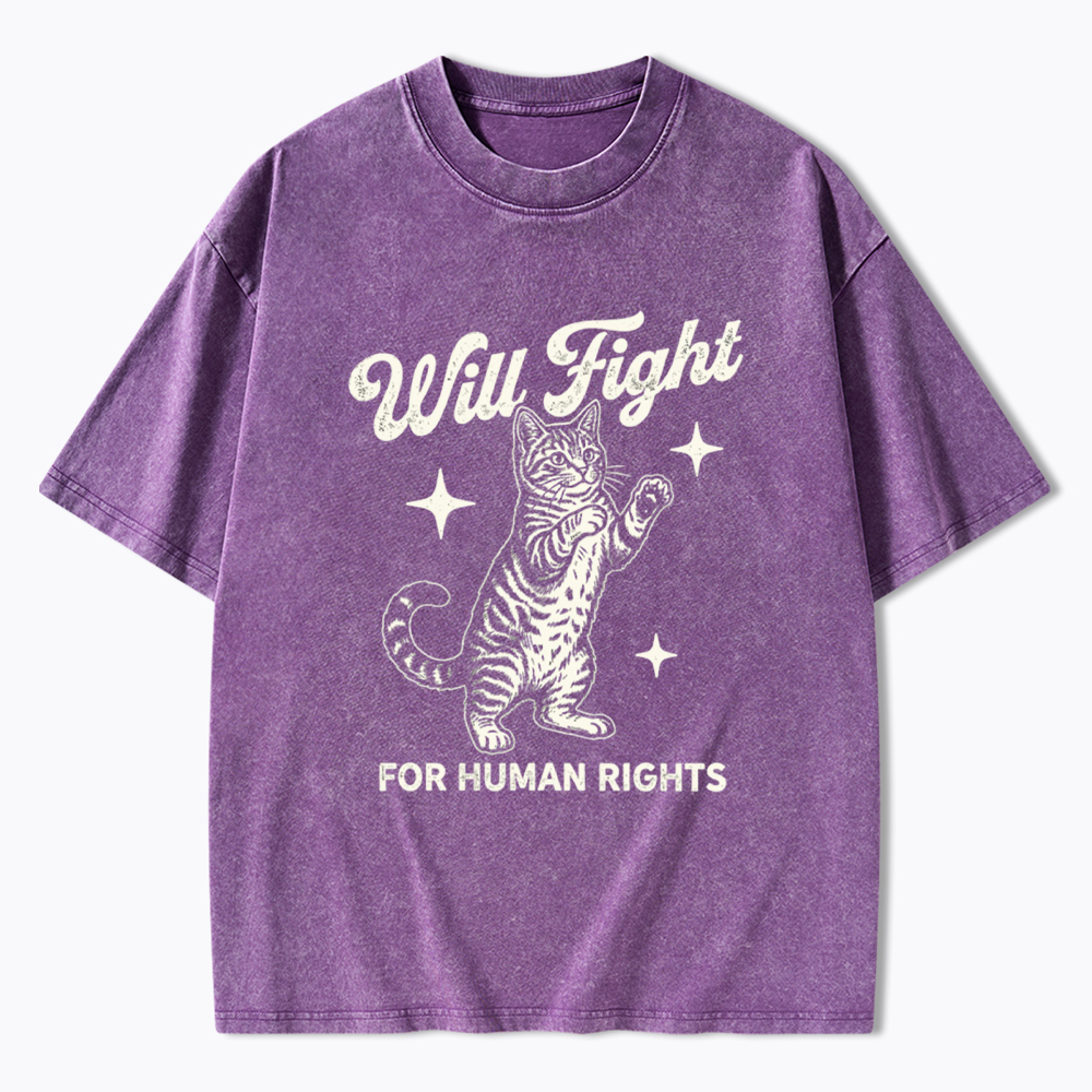 Will Fight For Human Rights Washed T-Shirt