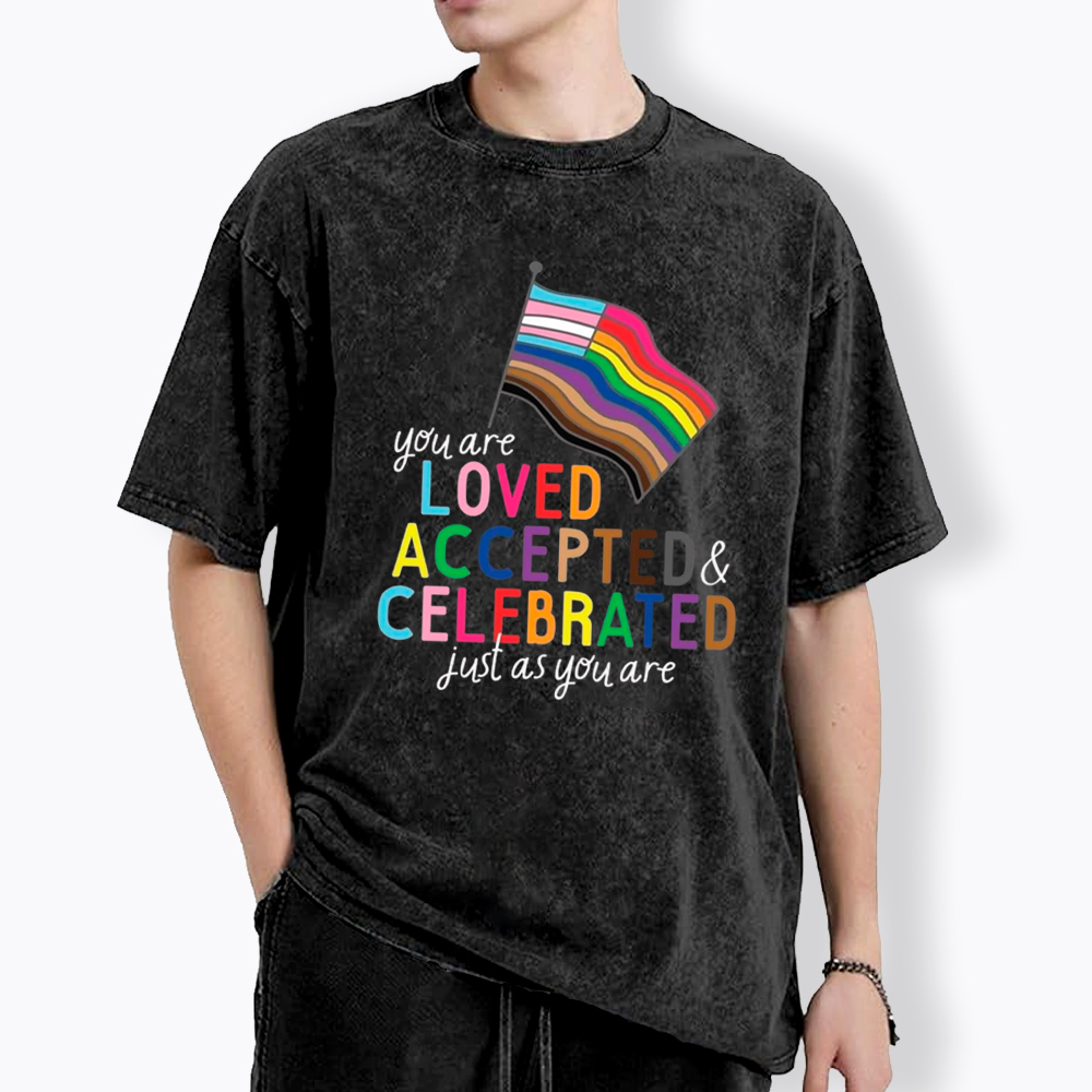 You Are Loved Accepted & Celebrated Just As You Are Washed T-Shirt
