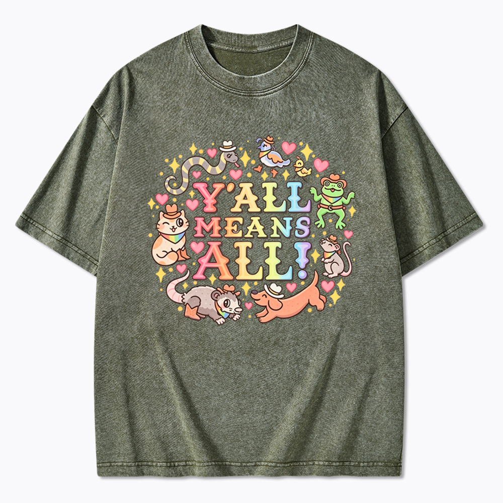 Y'all Means All Washed T-Shirt