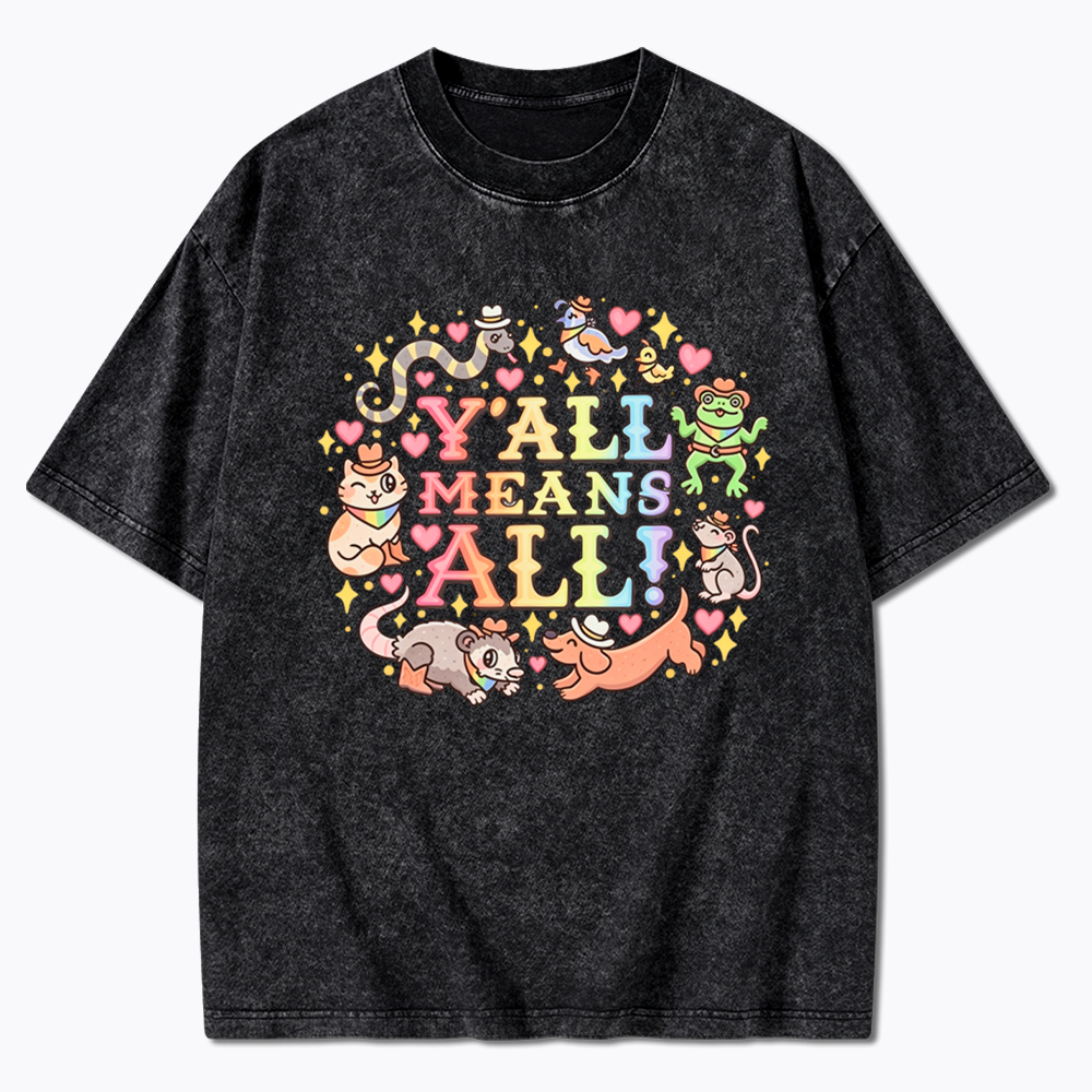 Y'all Means All Washed T-Shirt