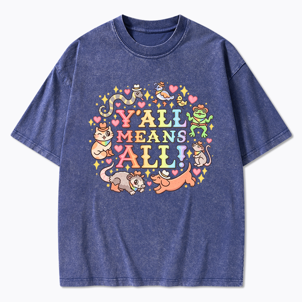 Y'all Means All Washed T-Shirt