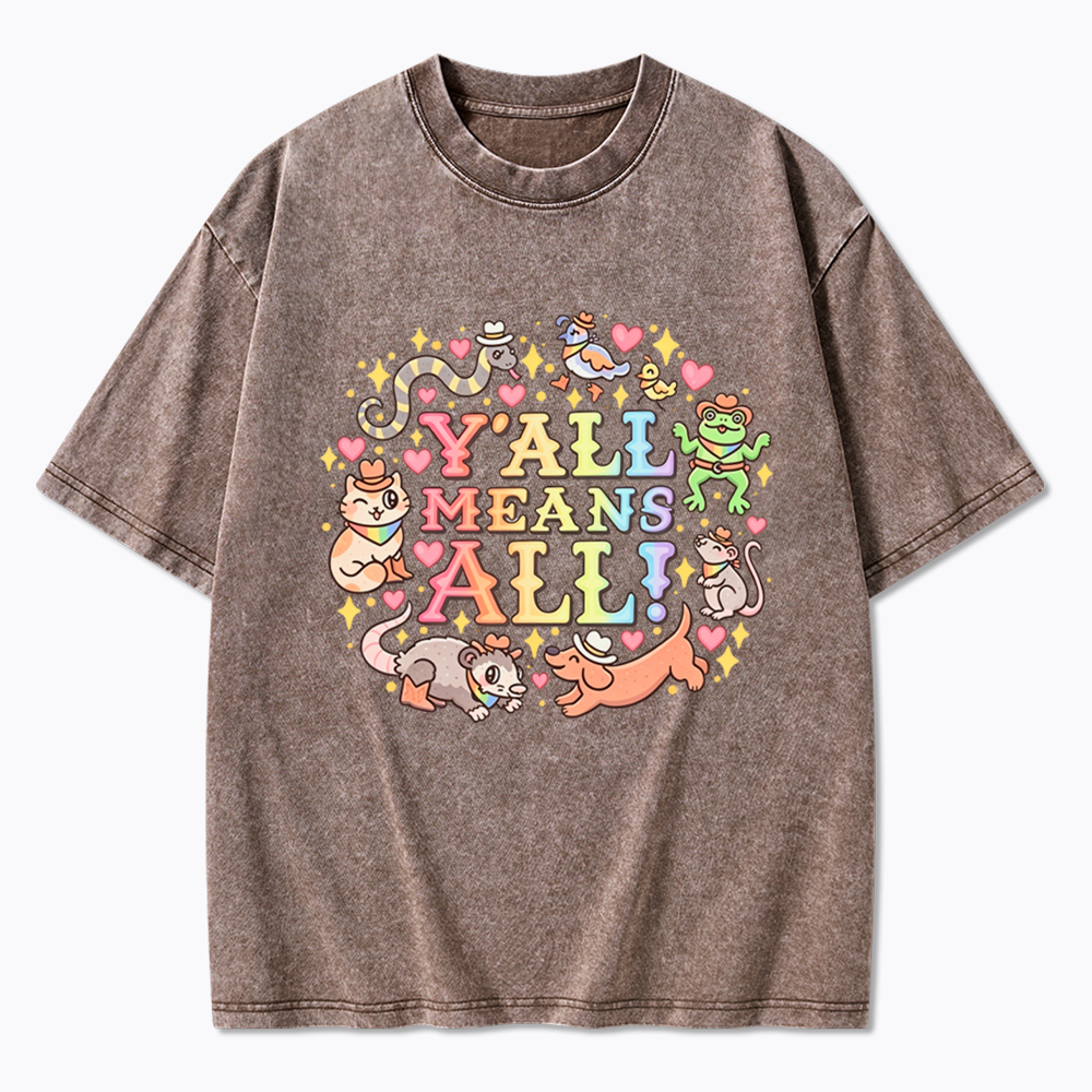 Y'all Means All Washed T-Shirt