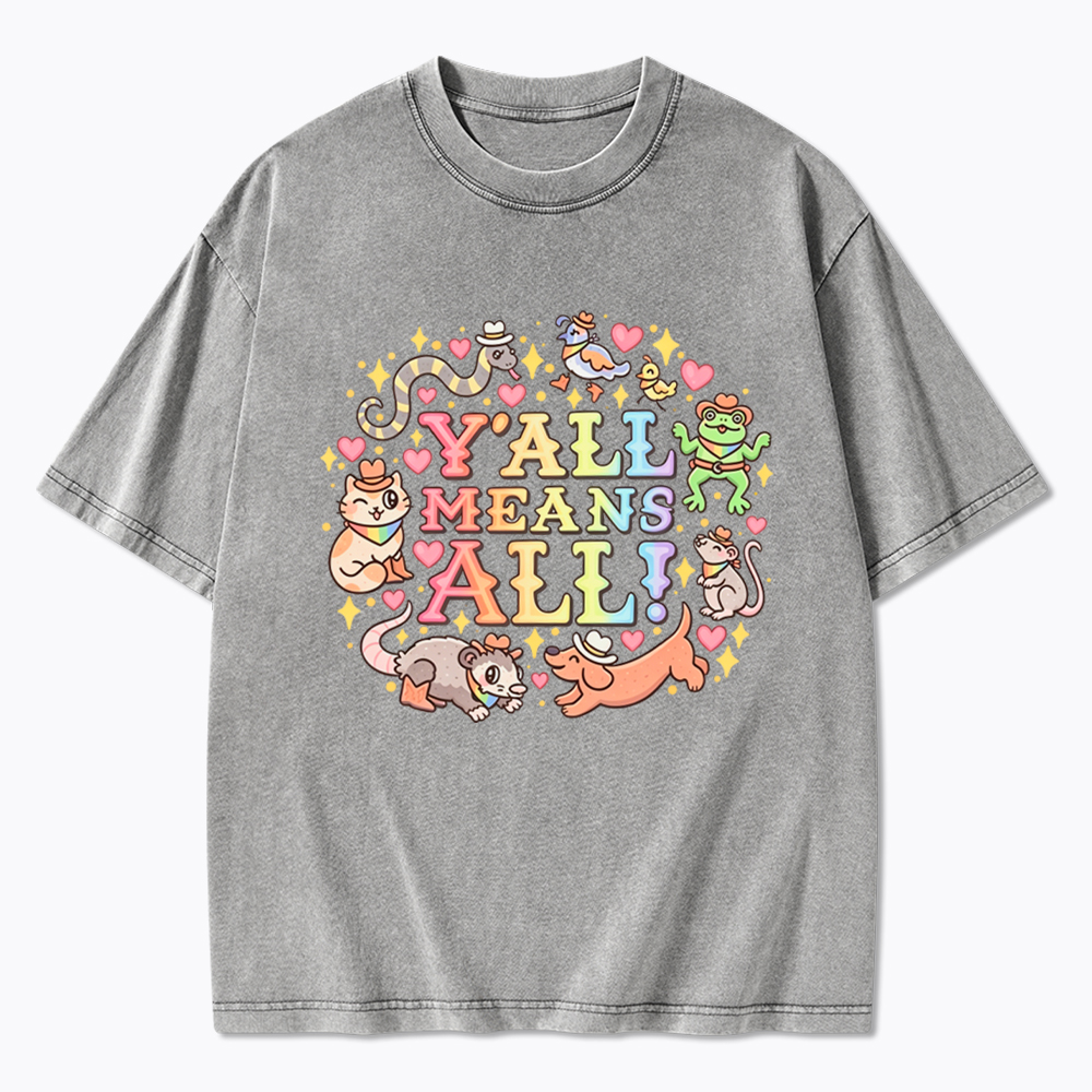Y'all Means All Washed T-Shirt