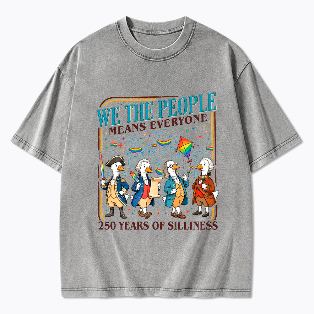 We The People Means Everyone LGBTQ Goose Washed T-Shirt