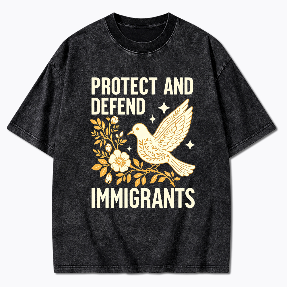 Protect and Defend Immigrants Washed T-Shirt
