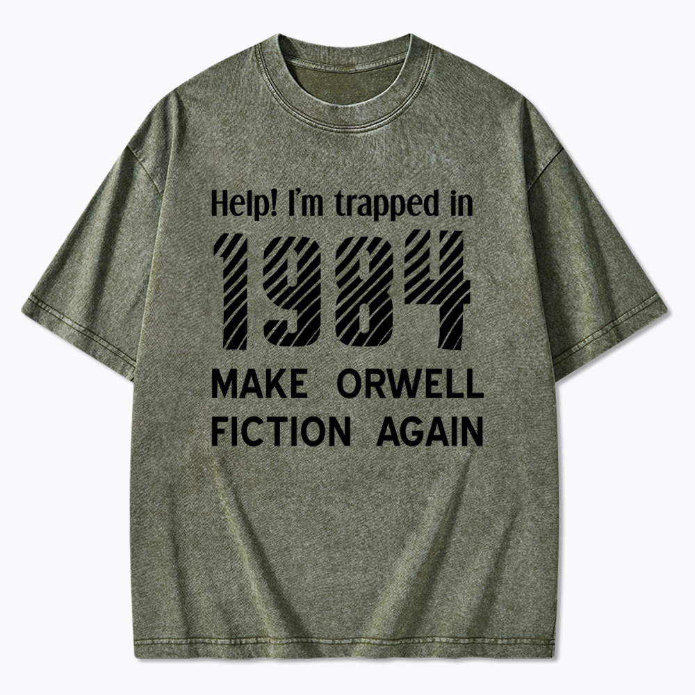 1984 Make Orwell Fiction Again Washed T-Shirt