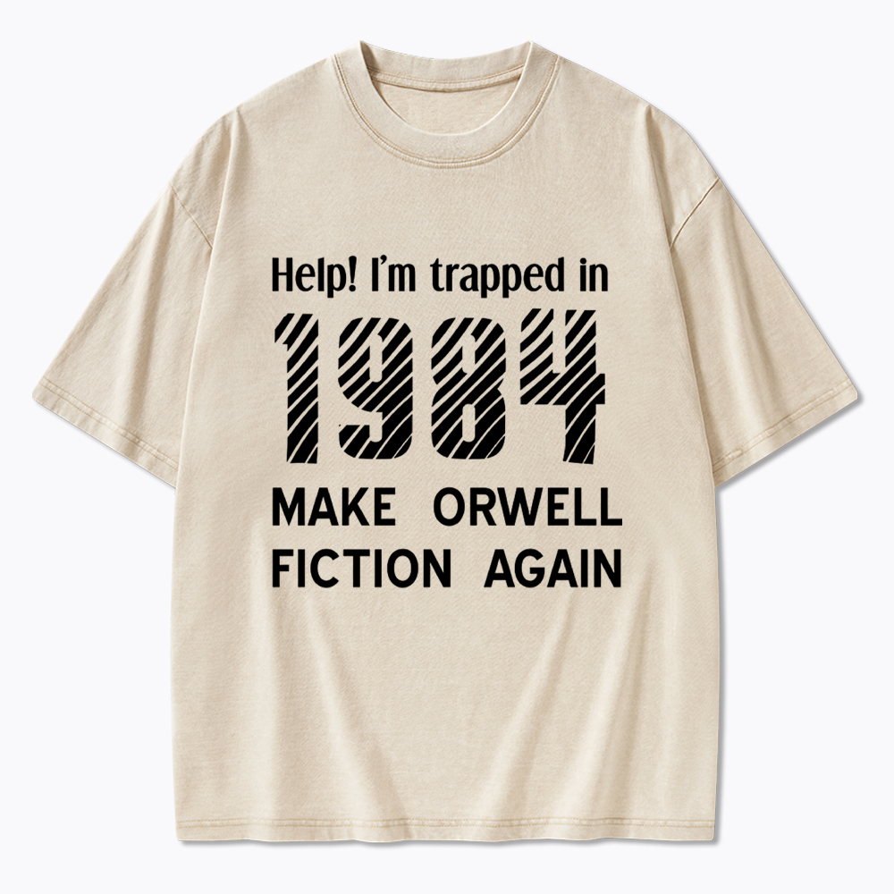 1984 Make Orwell Fiction Again Washed T-Shirt