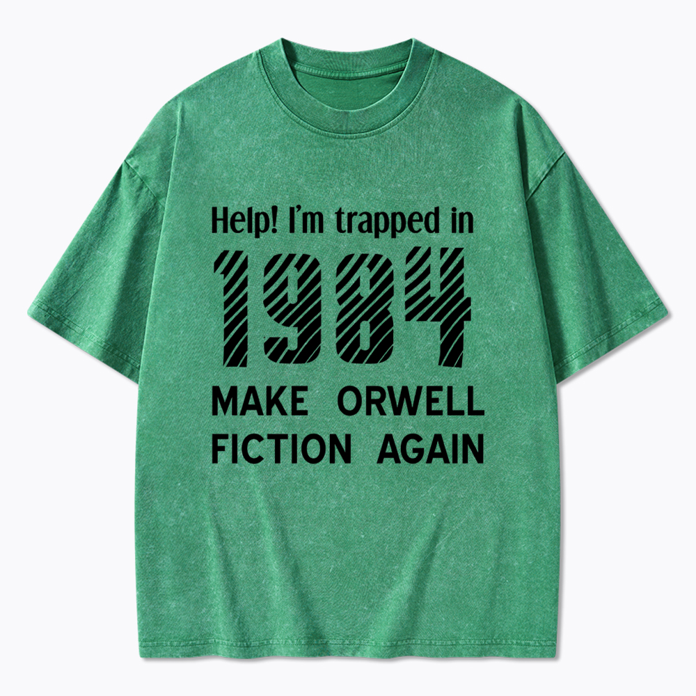 1984 Make Orwell Fiction Again Washed T-Shirt