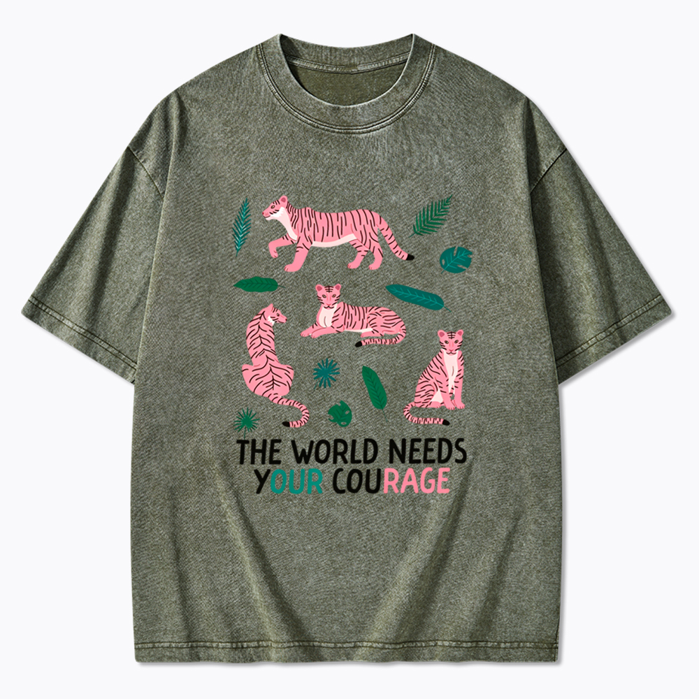 The World Needs Your Courage Tiger Washed T-Shirt