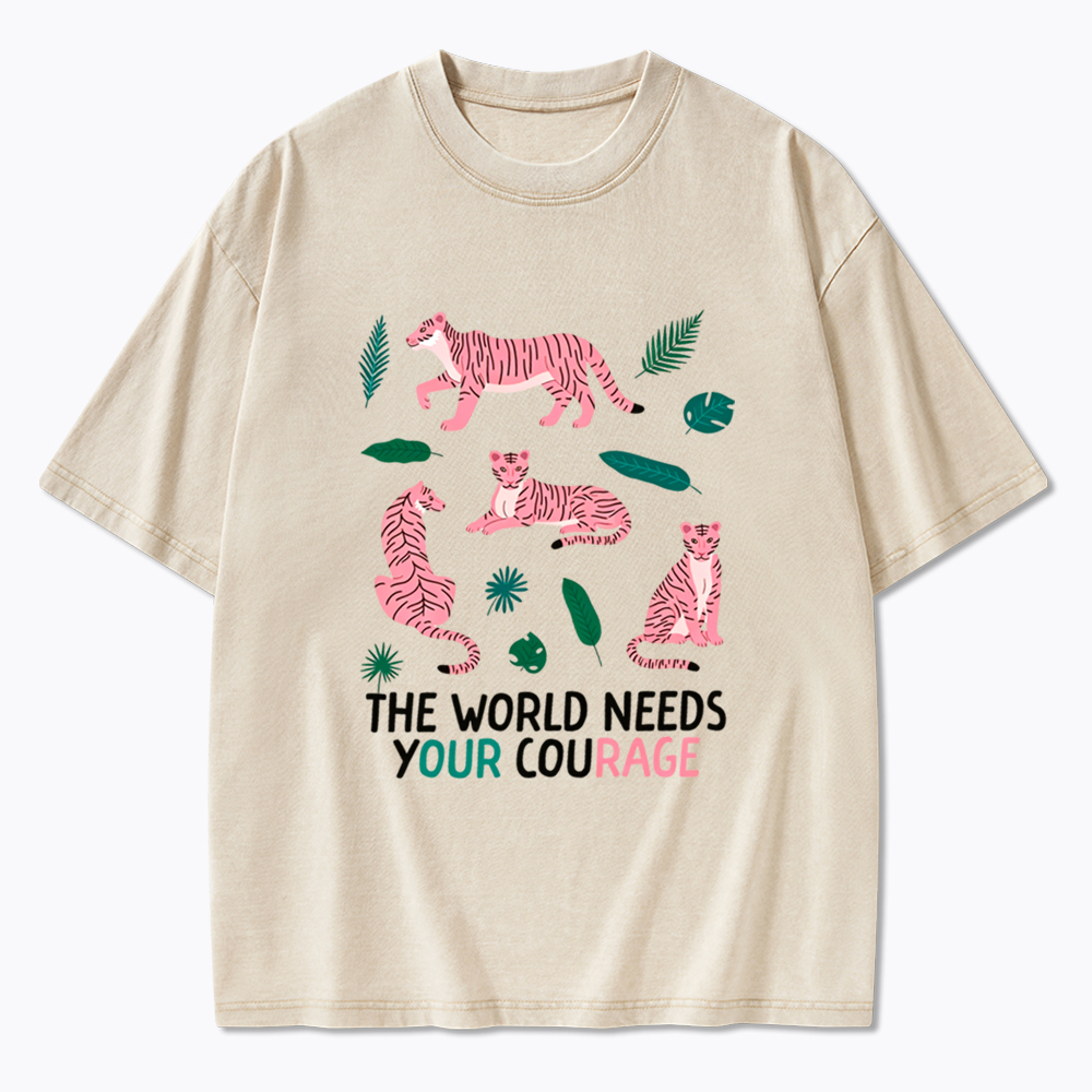 The World Needs Your Courage Tiger Washed T-Shirt