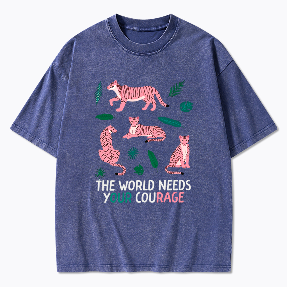 The World Needs Your Courage Tiger Washed T-Shirt