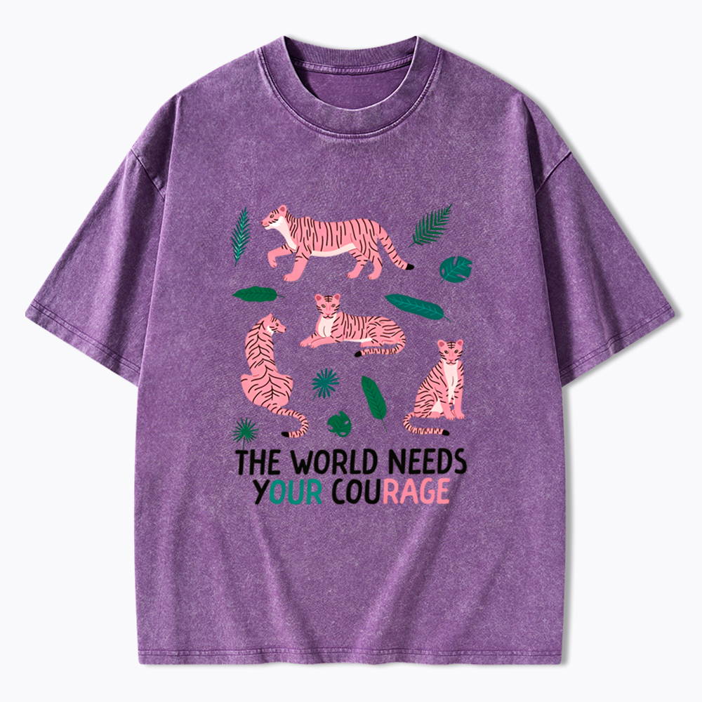 The World Needs Your Courage Tiger Washed T-Shirt