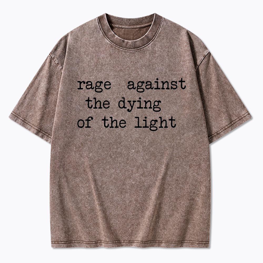 Rage Against the Dying of the Light Washed T-Shirt
