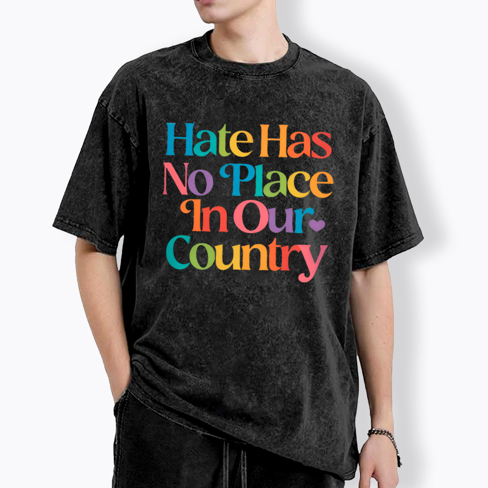 Hate has no Place in Our Country Washed T-Shirt