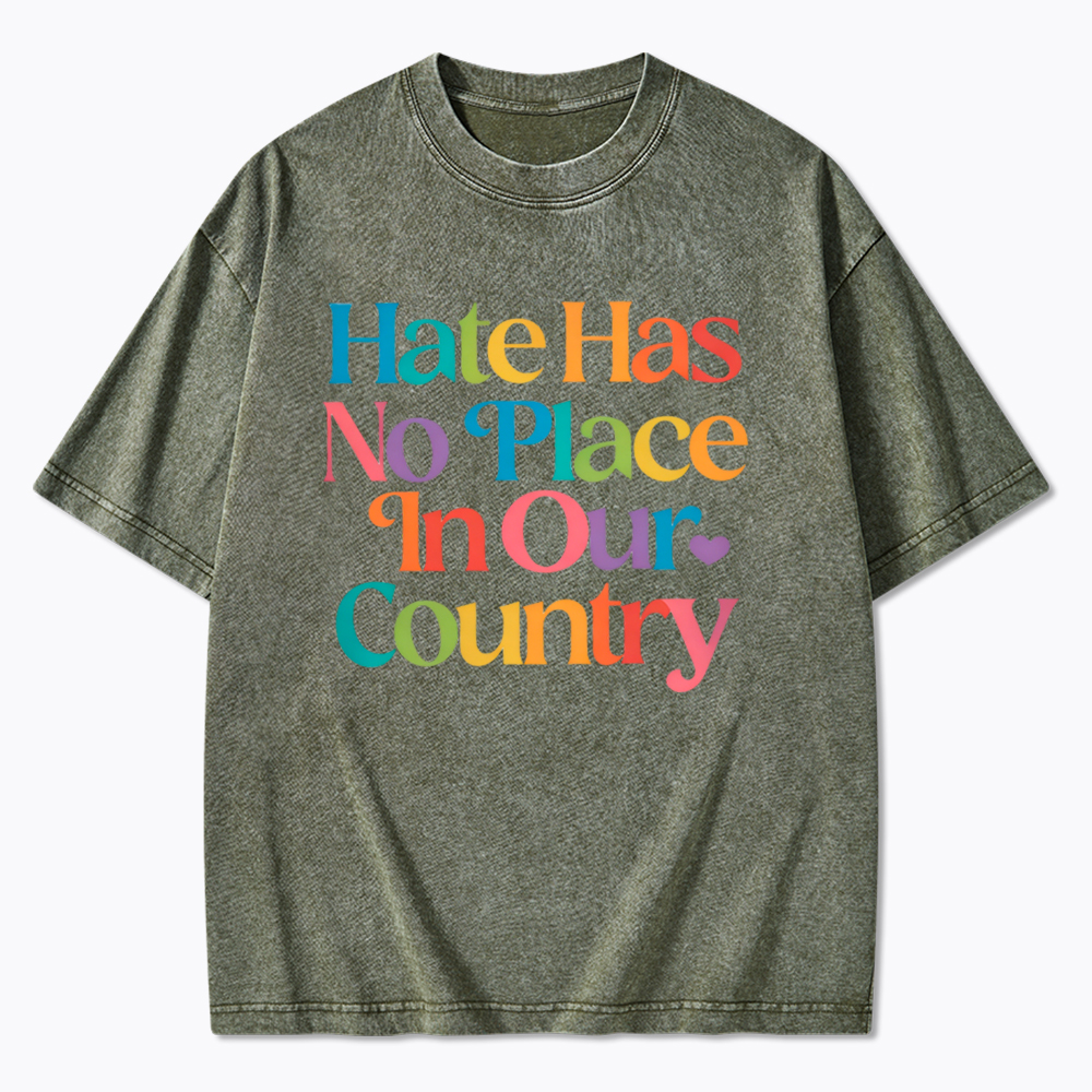 Hate has no Place in Our Country Washed T-Shirt