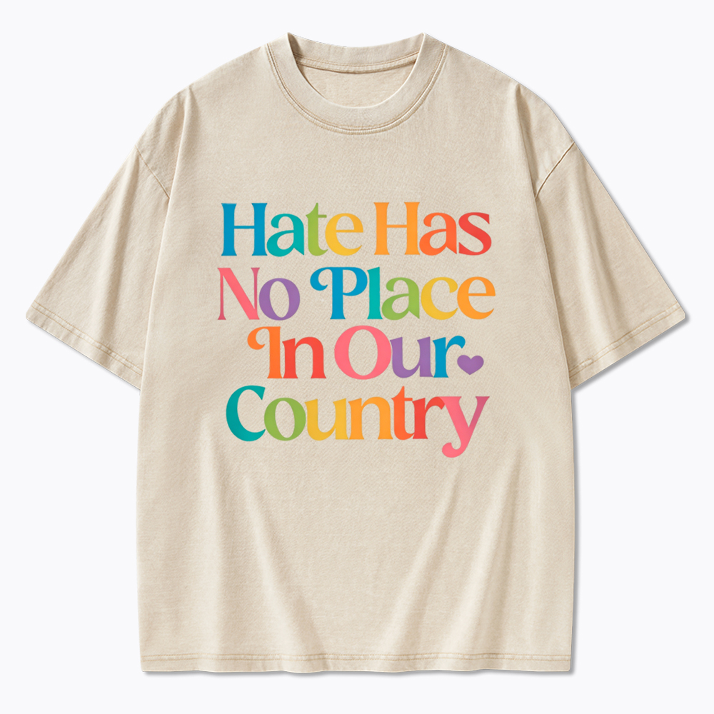 Hate has no Place in Our Country Washed T-Shirt