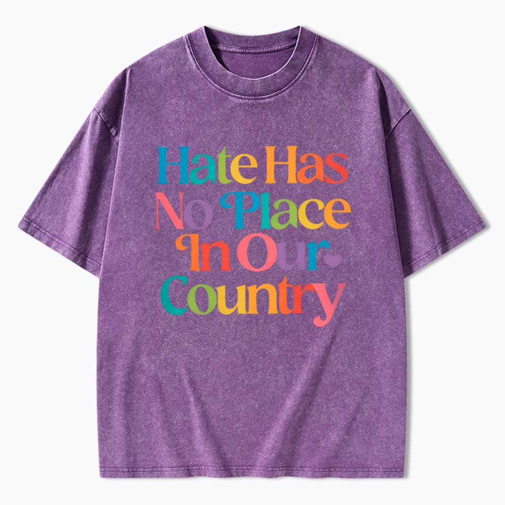 Hate has no Place in Our Country Washed T-Shirt