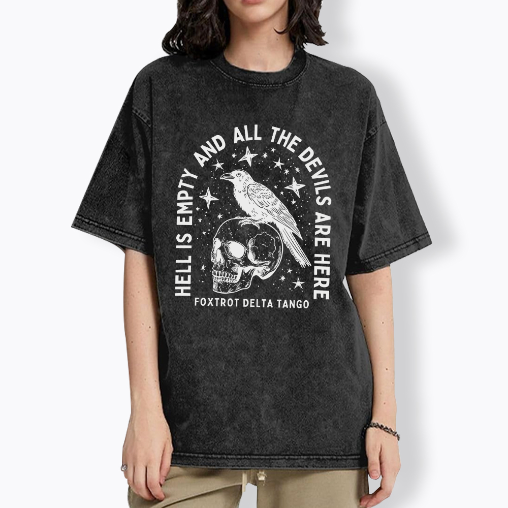 Hell Is Empty And All The Devils Are Here Washed T-Shirt