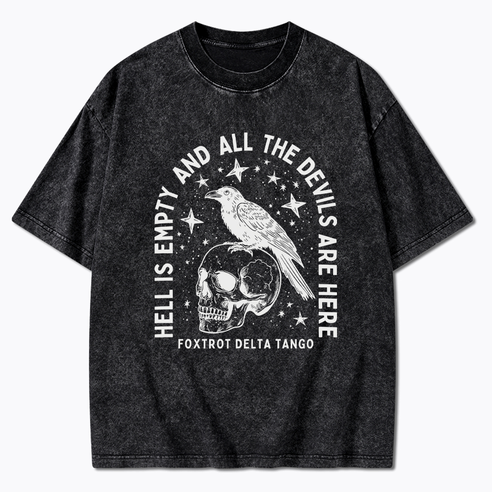 Hell Is Empty And All The Devils Are Here Washed T-Shirt