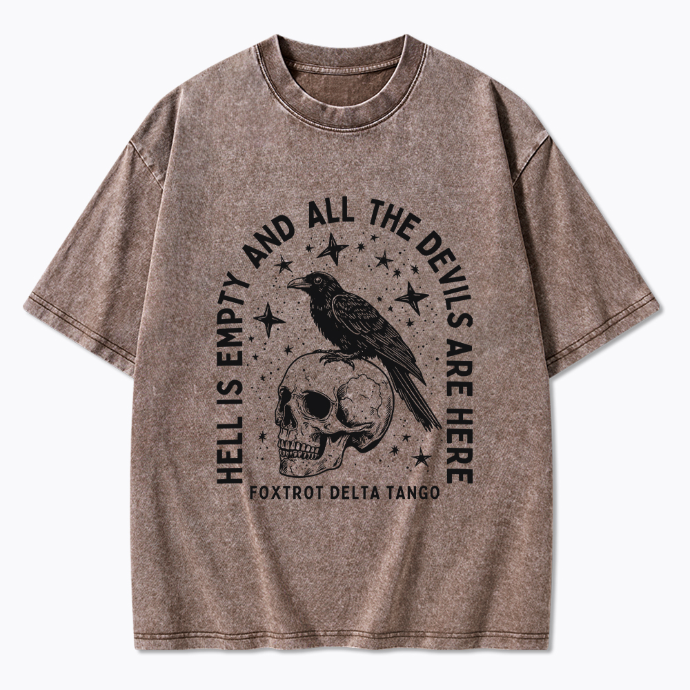 Hell Is Empty And All The Devils Are Here Washed T-Shirt
