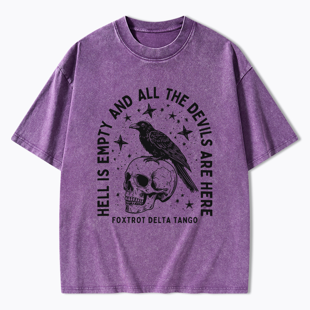 Hell Is Empty And All The Devils Are Here Washed T-Shirt