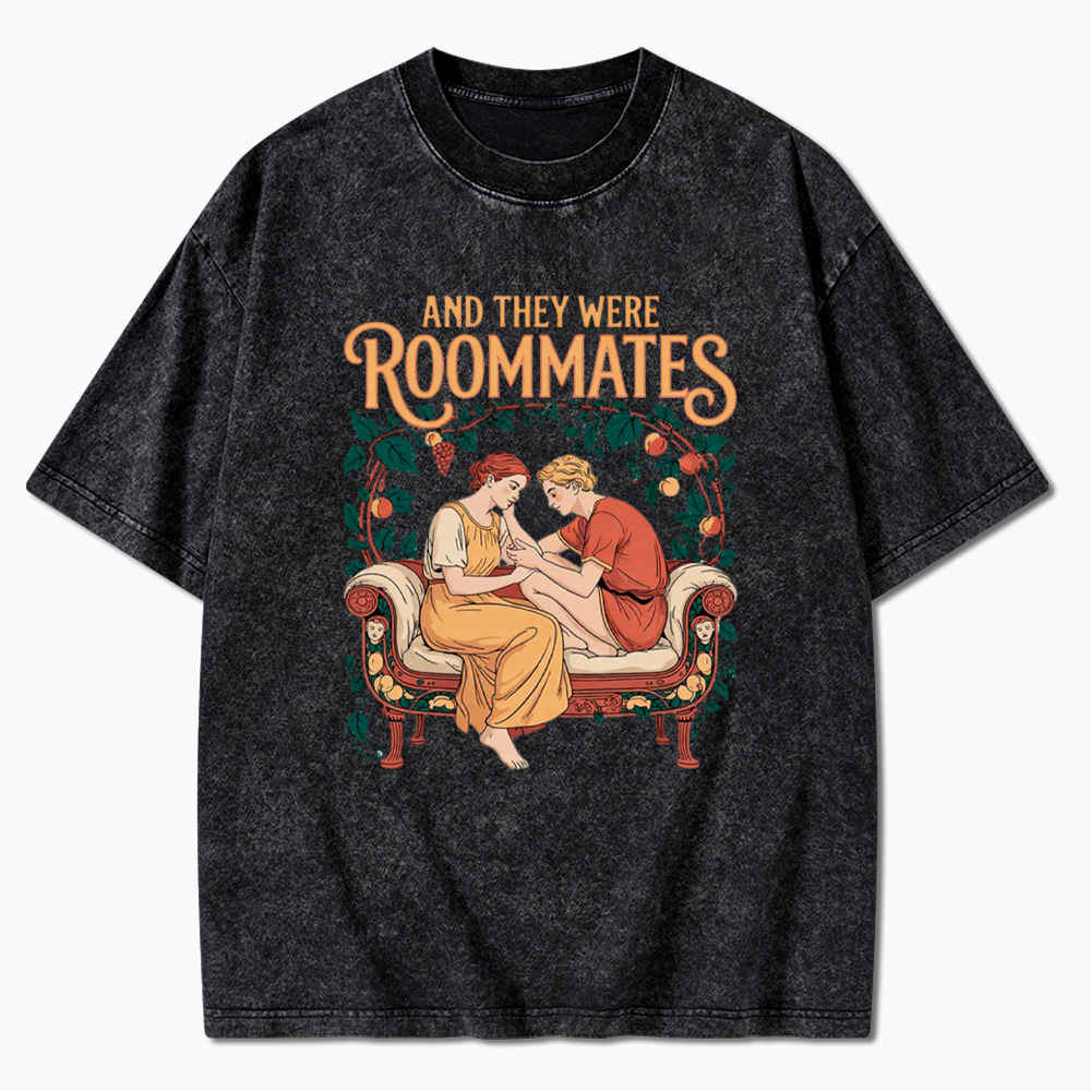 And They Were Roommates Lesbian Pride Month Washed T-Shirt