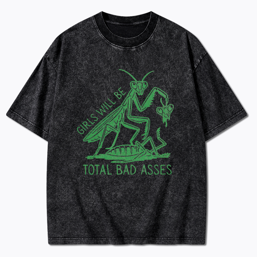 Girls Will Be Bad Asses Washed T-Shirt