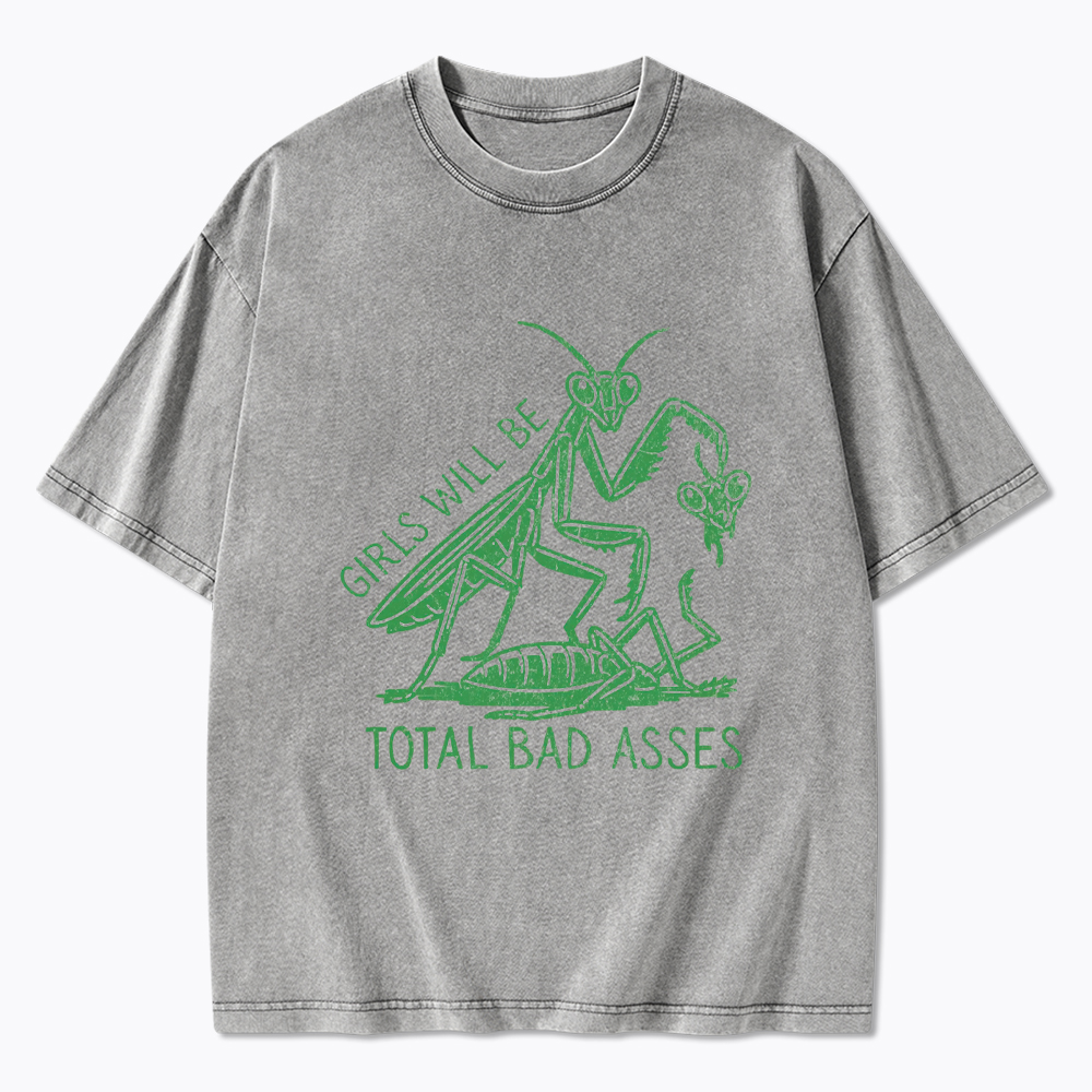 Girls Will Be Bad Asses Washed T-Shirt