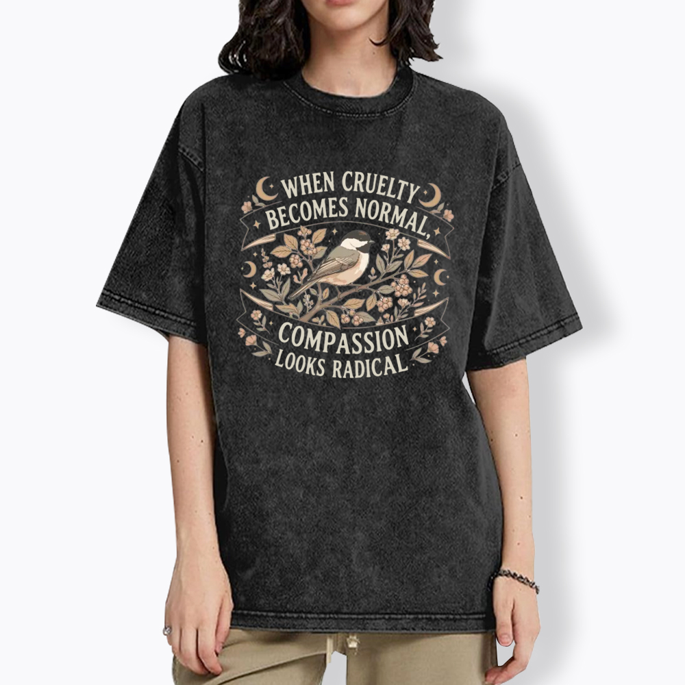When Cruelty Becomes Normal Social Justice Washed T-Shirt