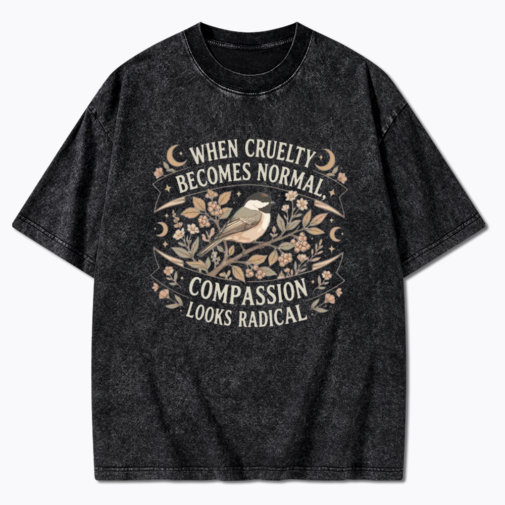 When Cruelty Becomes Normal Social Justice Washed T-Shirt