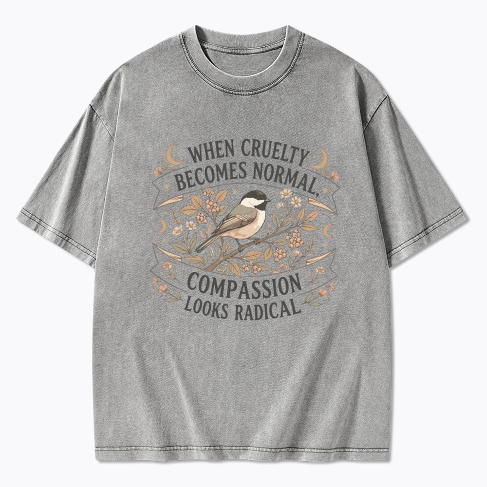 When Cruelty Becomes Normal Social Justice Washed T-Shirt