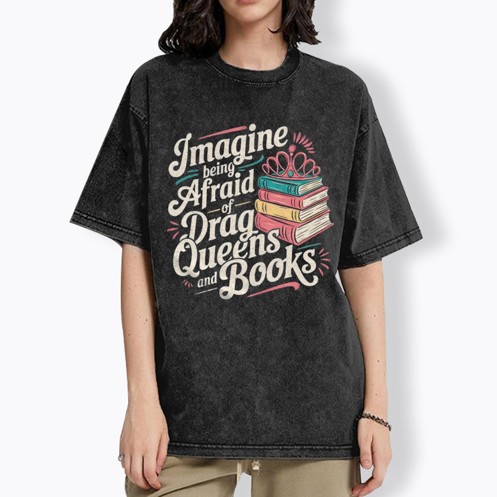 Afraid Of Drag Queens And Books Washed T-Shirt