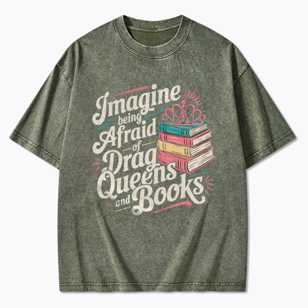 Afraid Of Drag Queens And Books Washed T-Shirt