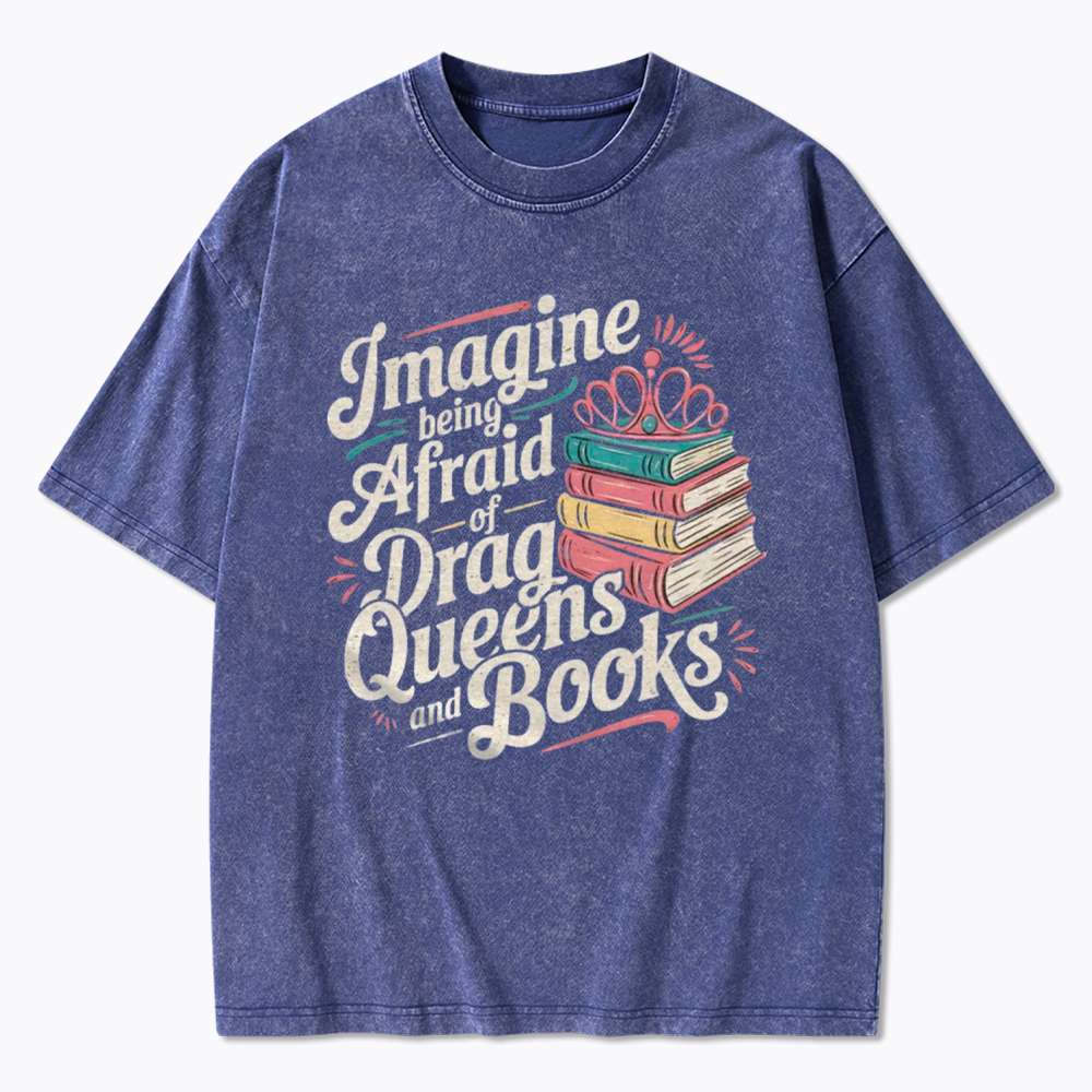 Afraid Of Drag Queens And Books Washed T-Shirt