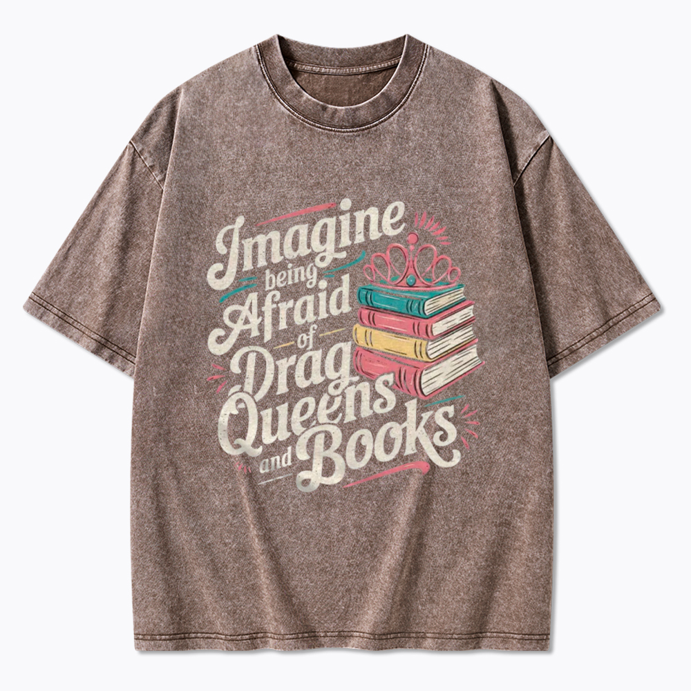 Afraid Of Drag Queens And Books Washed T-Shirt