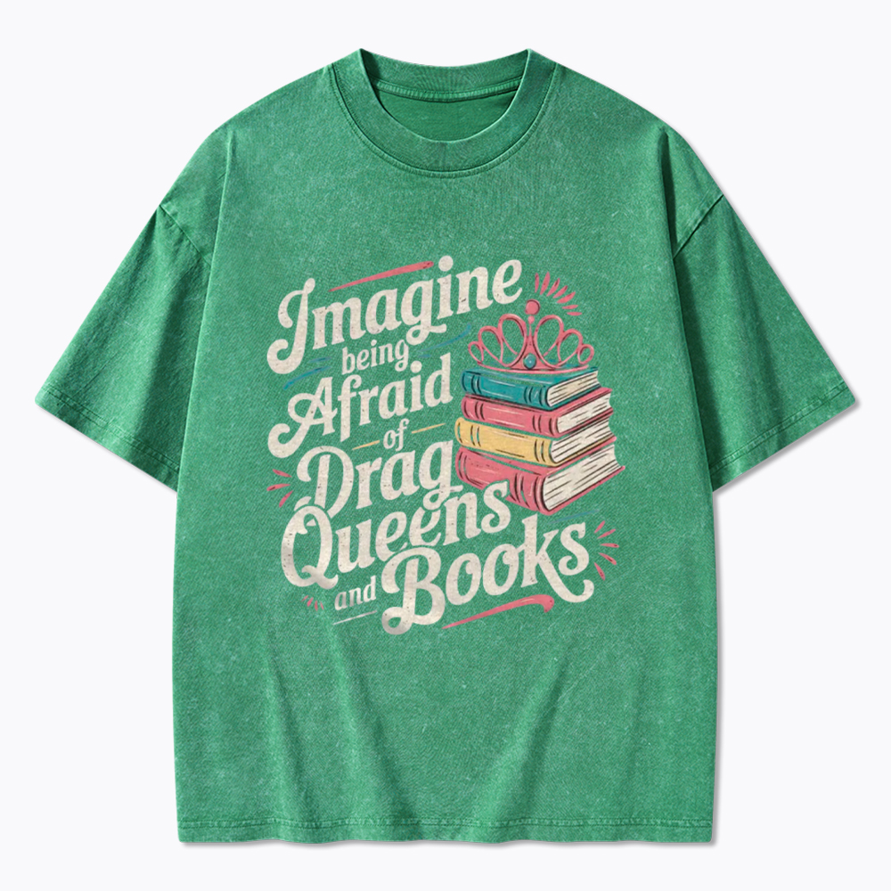 Afraid Of Drag Queens And Books Washed T-Shirt