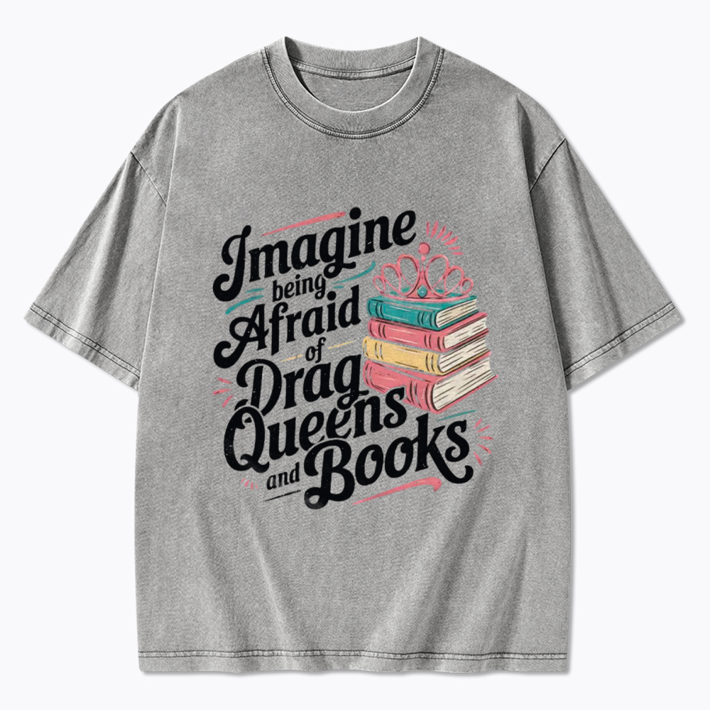 Afraid Of Drag Queens And Books Washed T-Shirt