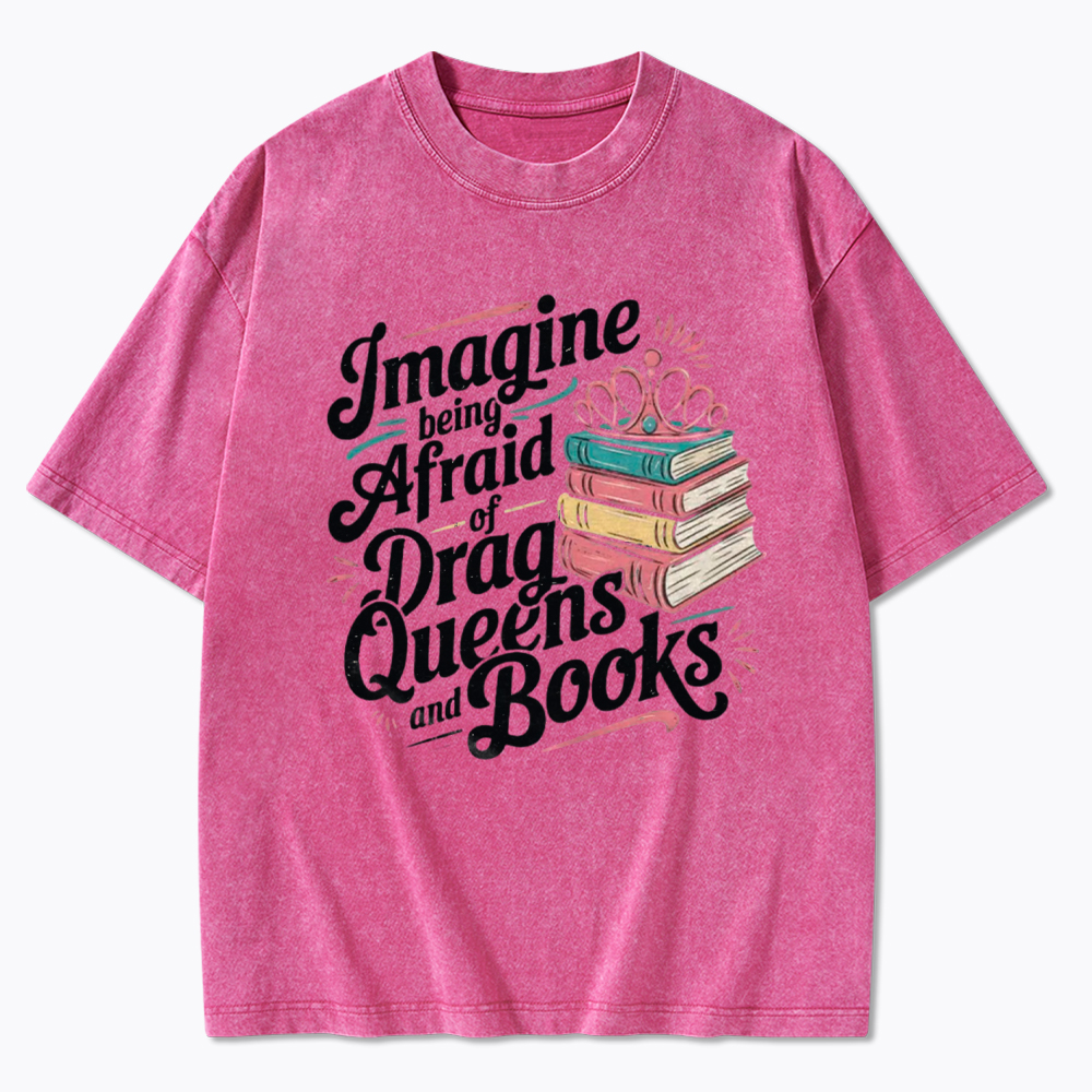 Afraid Of Drag Queens And Books Washed T-Shirt