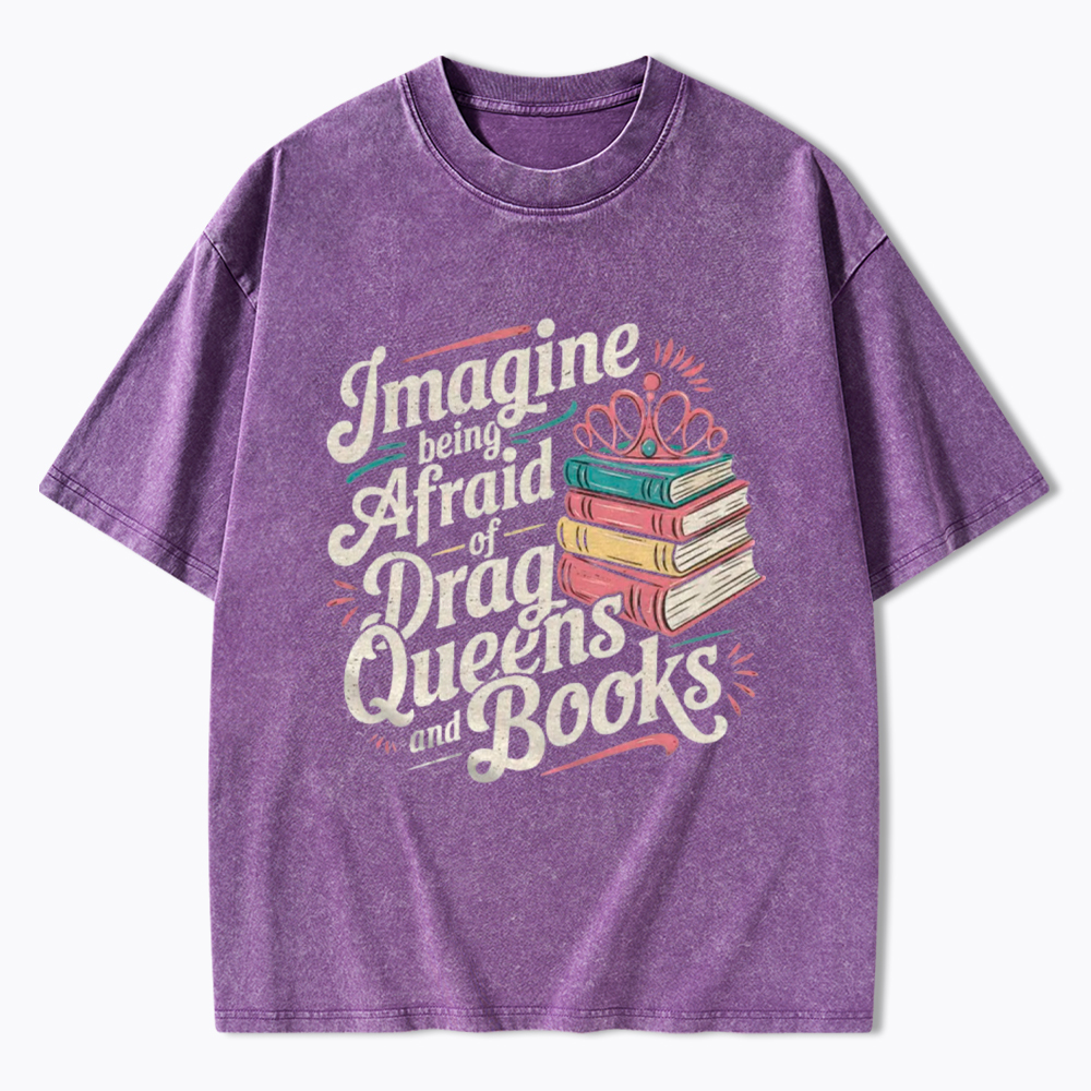 Afraid Of Drag Queens And Books Washed T-Shirt