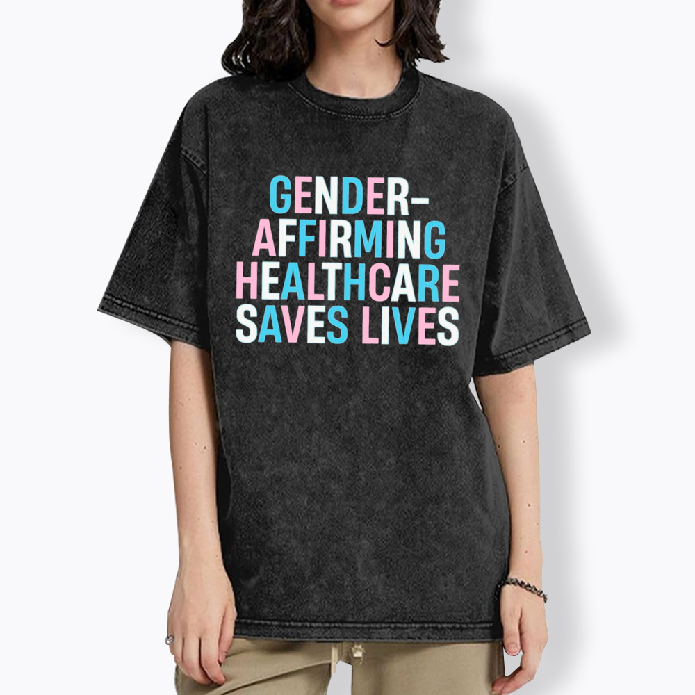 Gender Affirming Healthcare Save Lives Pride Washed T-Shirt